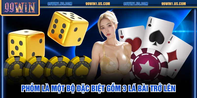 Phỏm là một bộ đặc biệt gồm 3 lá bài trở lên