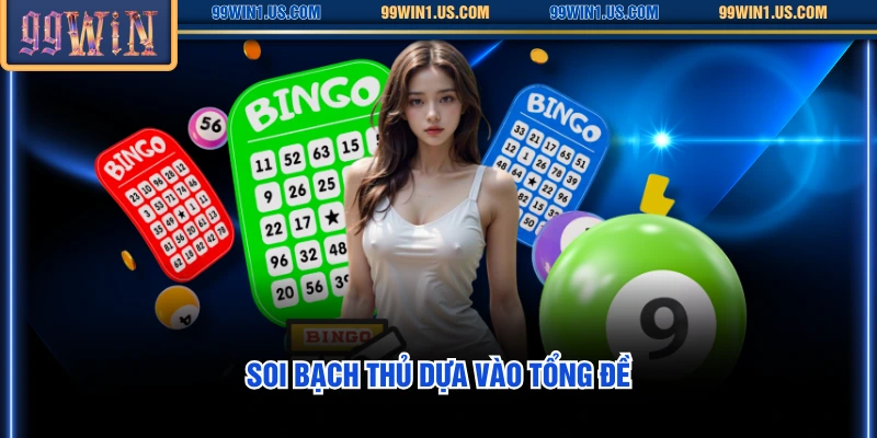 Soi bạch thủ dựa vào tổng đề