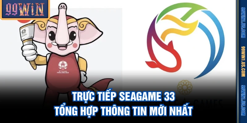 trực tiếp SEAGame 33